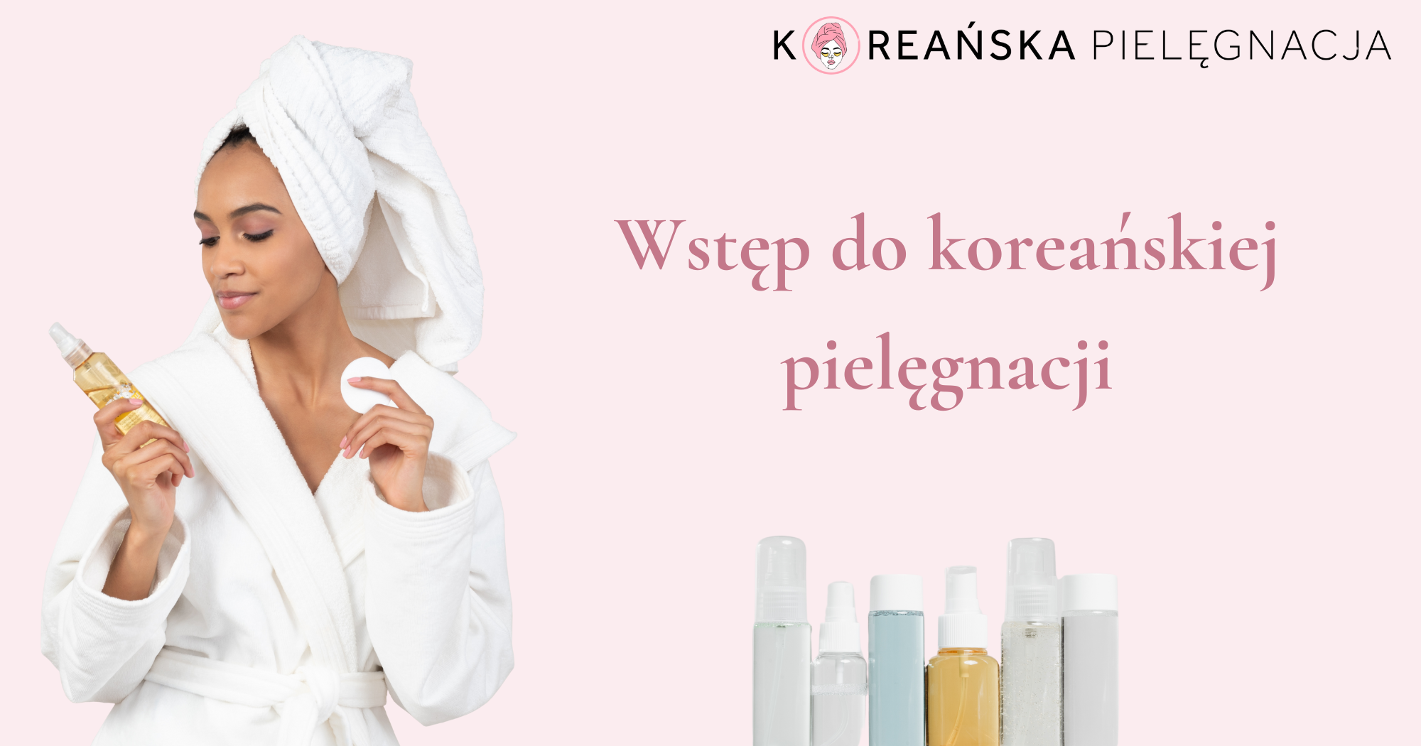 Wstęp do koreańskiej pielęgnacji