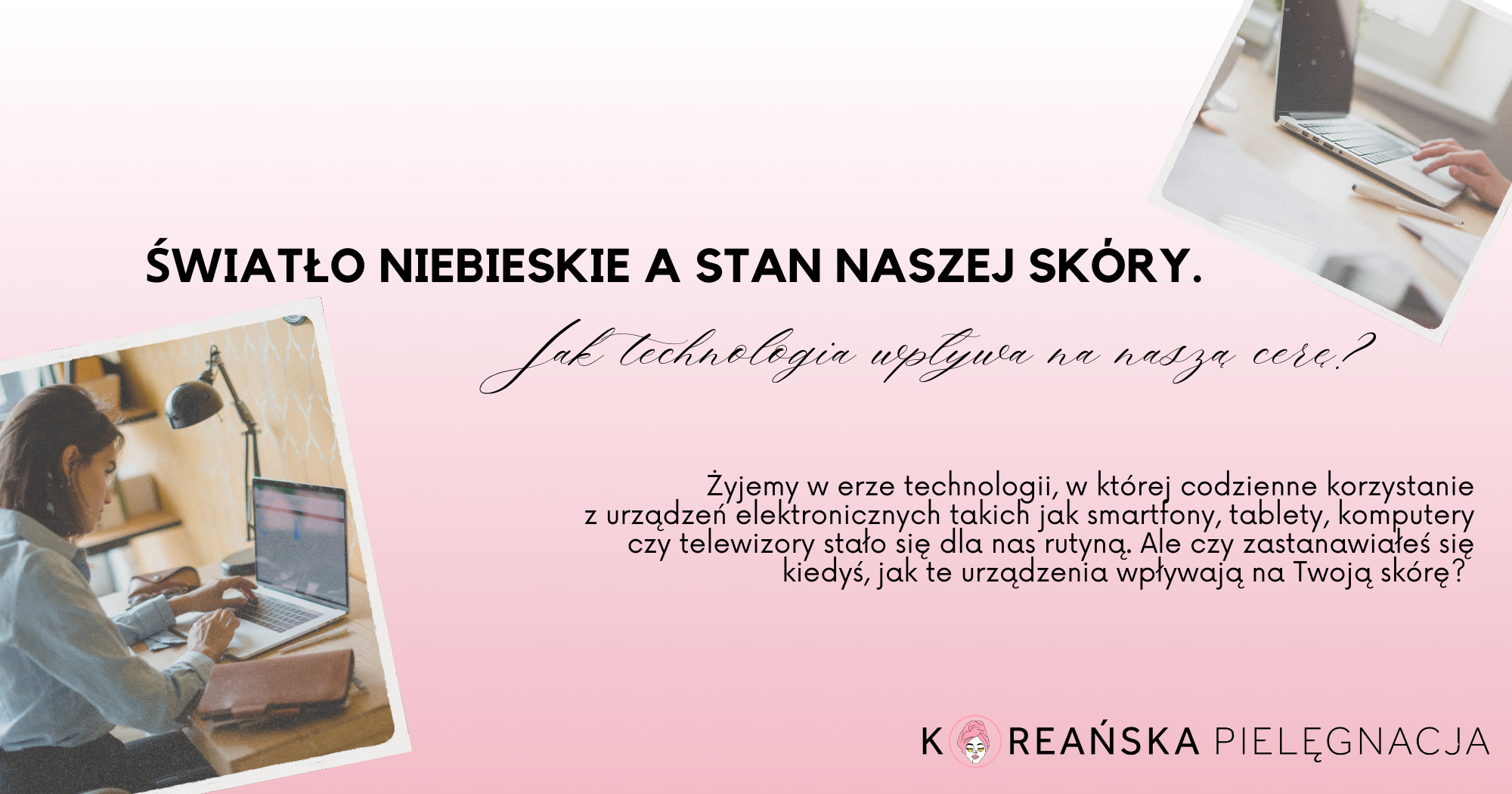 Światło niebieskie a stan naszej skóry. Jak technologia wpływa na naszą cerę?