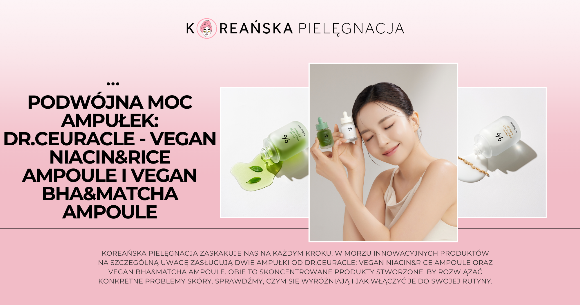  Podwójna Moc Ampułek: Dr.Ceuracle - Vegan Niacin&Rice Ampoule i Vegan BHA&Matcha Ampoule