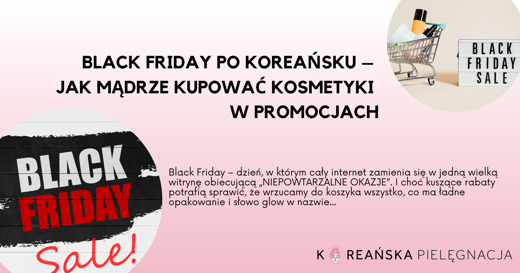 Black Friday po koreańsku – jak mądrze kupować kosmetyki w promocjach?