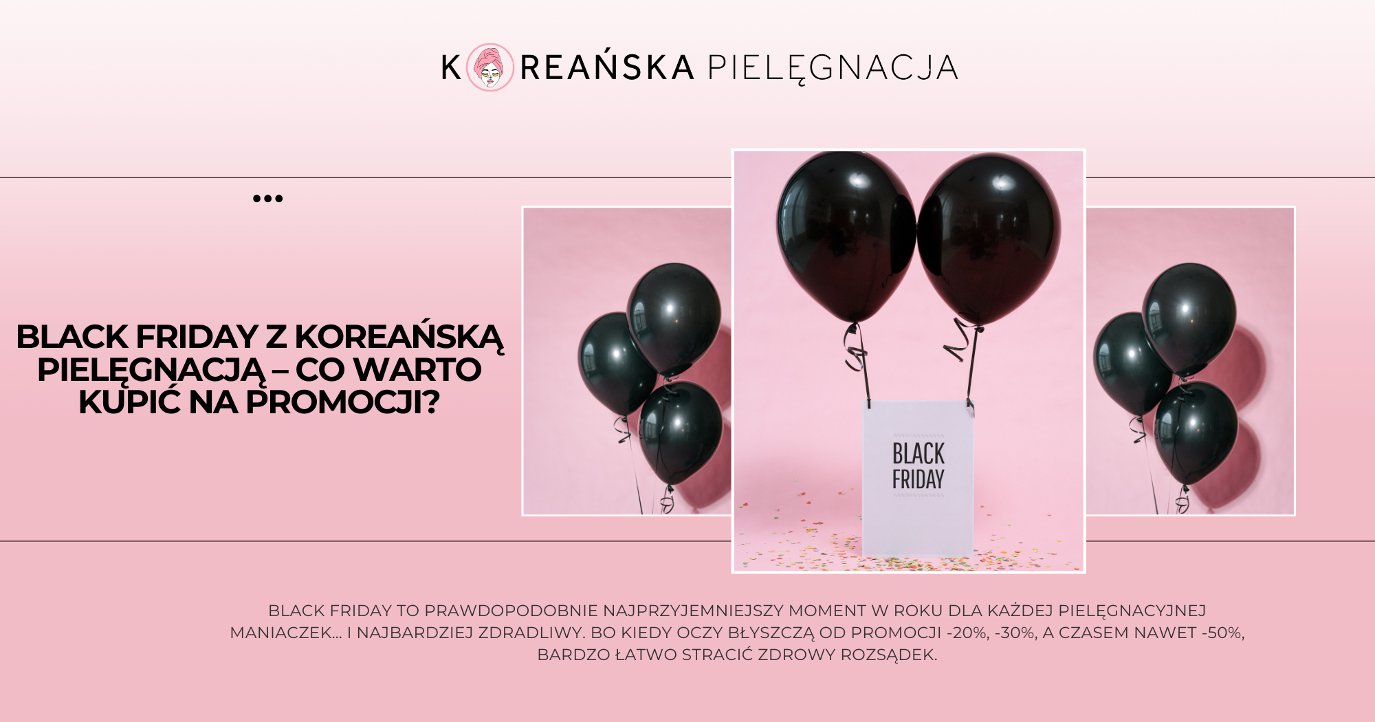 Black Friday z koreańską pielęgnacją – co warto kupić na promocji?