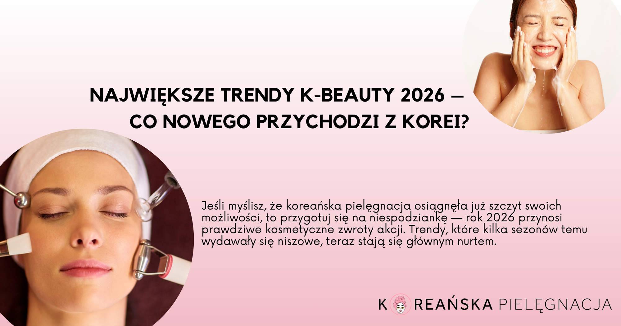 Największe trendy K-beauty 2026 – co nowego przychodzi z Korei?